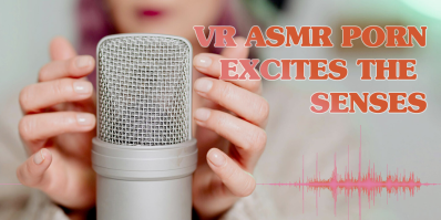 VR ASMR Porn: Sensory Overload for Wild Orgasms